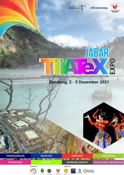 Jabar TIATEX Expo 2021 (Pameran Pariwisata, Perdagangan, Investasi, Perikanan, Pertanian dan UMKM) 